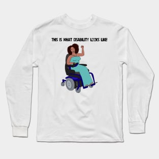 This Is What Disability Looks Like Power Chair Long Sleeve T-Shirt